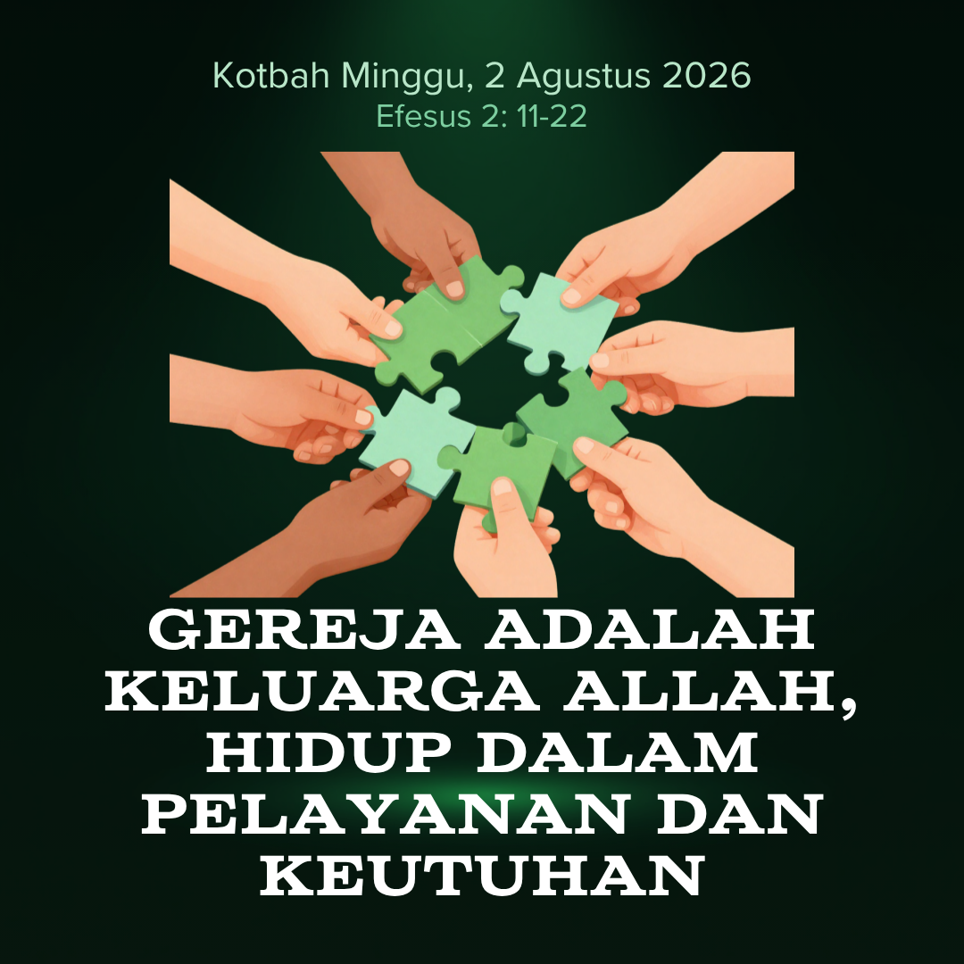 Gereja Adalah Keluarga ALLAH, Hidup Dalam Pelayanan dan Keutuhan